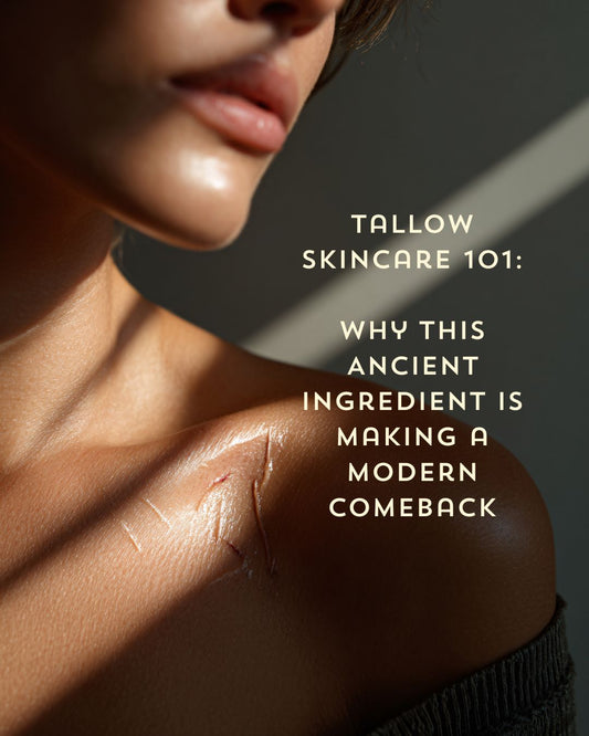 Tallow Skincare 101: Why This Ancient Ingredient Is Making a Modern Comeback